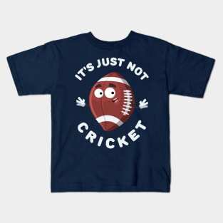 cartoon joyful american football ball mascot smiling It's Just Not Cricket Kids T-Shirt